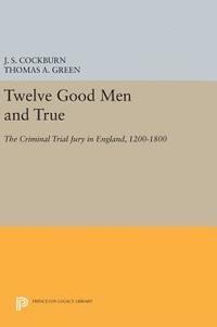 bokomslag Twelve Good Men and True
