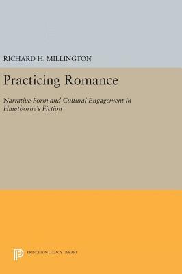 Richard H. Millington - Practicing Romance, Inbunden