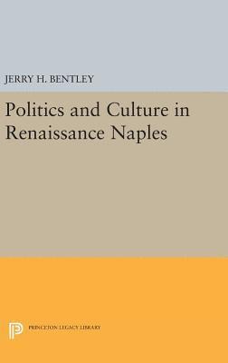 bokomslag Politics and Culture in Renaissance Naples