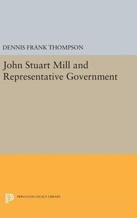 bokomslag John Stuart Mill and Representative Government