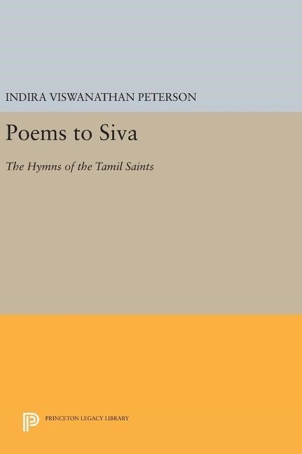 Indira Viswanathan Peterson - Poems to Siva, Inbunden