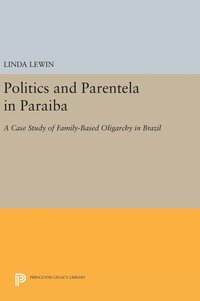 bokomslag Politics and Parentela in Paraiba