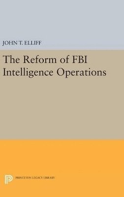 The Reform of FBI Intelligence Operations 1