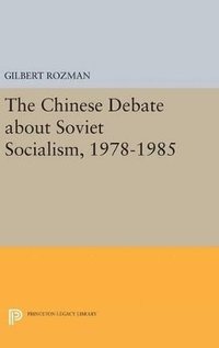 bokomslag The Chinese Debate about Soviet Socialism, 1978-1985