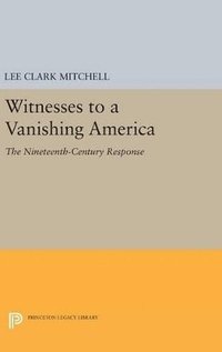 bokomslag Witnesses to a Vanishing America