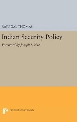 Raju G.C. Thomas, Raju G. C. Thomas - Indian Security Policy, Inbunden