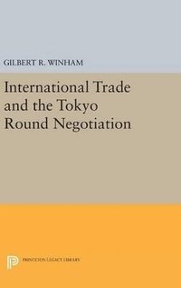 bokomslag International Trade and the Tokyo Round Negotiation