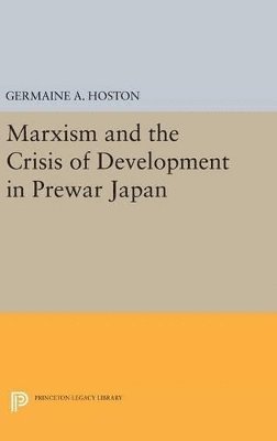 bokomslag Marxism and the Crisis of Development in Prewar Japan