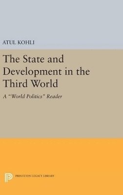 Atul Kohli - State and Development in the Third World, Inbunden