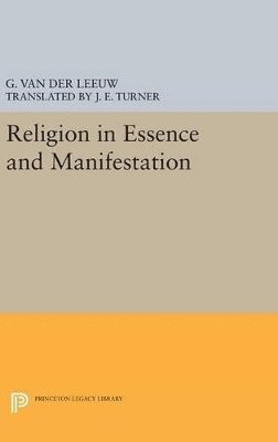 Gerardus Van der Leeuw - Religion in Essence and Manifestation, Inbunden