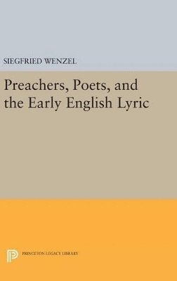 Preachers, Poets, and the Early English Lyric 1