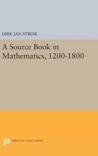 bokomslag A Source Book in Mathematics, 1200-1800