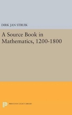 A Source Book in Mathematics, 1200-1800 1