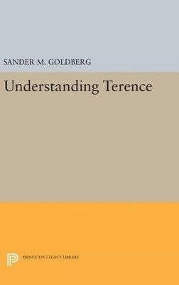 Sander M. Goldberg - Understanding Terence, Inbunden