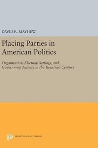 bokomslag Placing Parties in American Politics