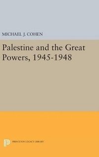 bokomslag Palestine and the Great Powers, 1945-1948