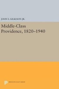 bokomslag Middle-Class Providence, 1820-1940