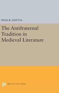 bokomslag The Antifraternal Tradition in Medieval Literature