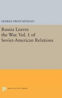 bokomslag Russia Leaves the War. Vol. 1 of Soviet-American Relations