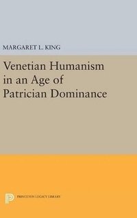 bokomslag Venetian Humanism in an Age of Patrician Dominance