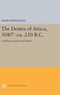 bokomslag The Demes of Attica, 508/7 -ca. 250 B.C.