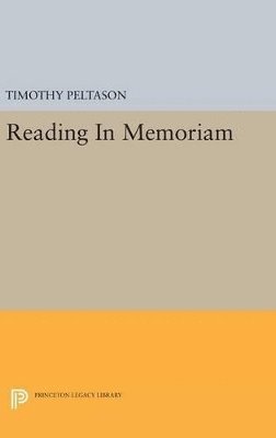 Timothy Peltason - Reading In Memoriam, Inbunden