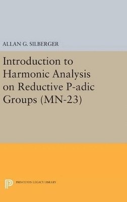 bokomslag Introduction to Harmonic Analysis on Reductive P-adic Groups. (MN-23)