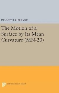 bokomslag The Motion of a Surface by Its Mean Curvature