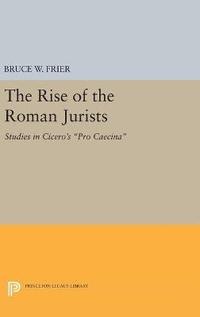 bokomslag The Rise of the Roman Jurists