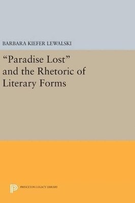 Paradise Lost and the Rhetoric of Literary Forms 1