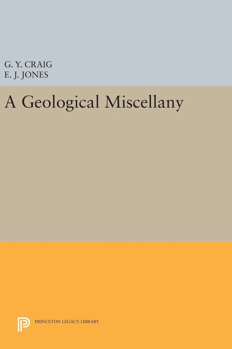 G. Y. Craig, E. J. Jones - A Geological Miscellany, Inbunden