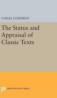 bokomslag The Status and Appraisal of Classic Texts