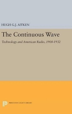 Hugh G.J. Aitken - Continuous Wave, Inbunden