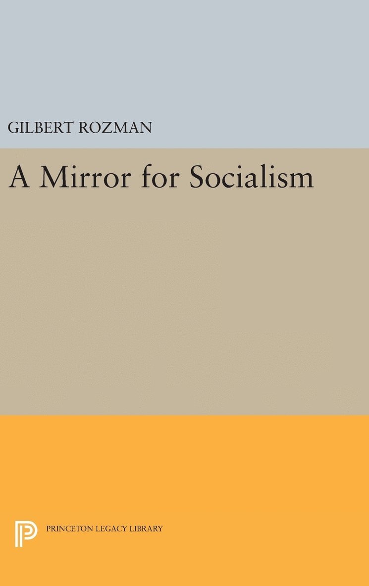 Gilbert Rozman - A Mirror for Socialism, Inbunden