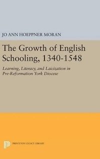 bokomslag The Growth of English Schooling, 1340-1548