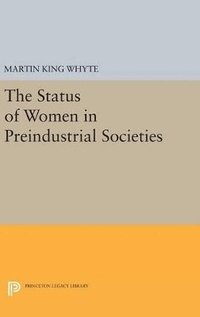bokomslag The Status of Women in Preindustrial Societies