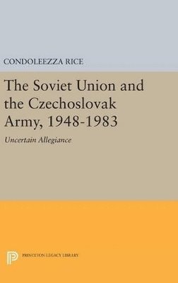 The Soviet Union and the Czechoslovak Army, 1948-1983 1