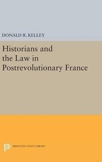 bokomslag Historians and the Law in Postrevolutionary France
