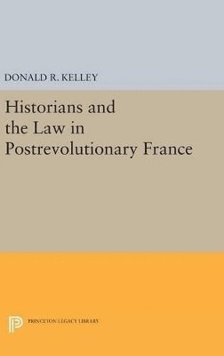 bokomslag Historians and the Law in Postrevolutionary France