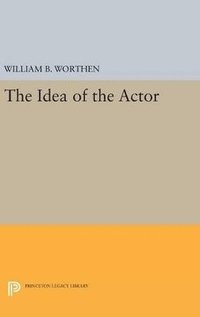 bokomslag The Idea of the Actor
