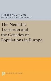 bokomslag The Neolithic Transition and the Genetics of Populations in Europe