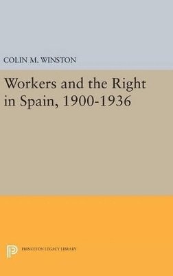 bokomslag Workers and the Right in Spain, 1900-1936