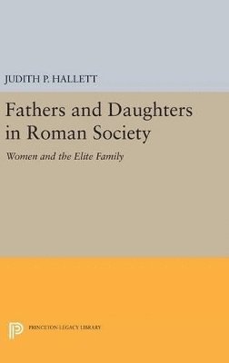 Fathers and Daughters in Roman Society 1