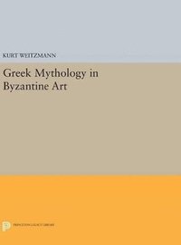 bokomslag Greek Mythology in Byzantine Art