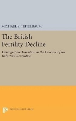 Michael S. Teitelbaum - British Fertility Decline, Inbunden