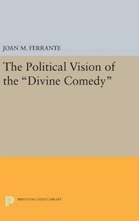 bokomslag The Political Vision of the Divine Comedy