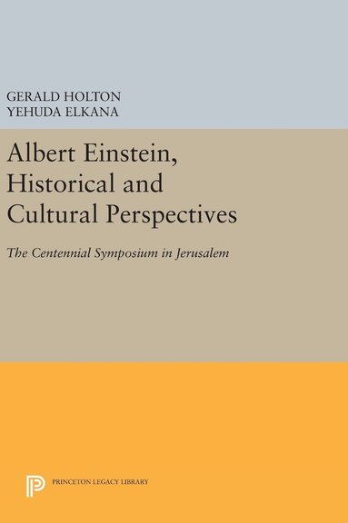 Gerald Holton, Yehuda Elkana - Albert Einstein, Historical and Cultural Perspectives, Inbunden