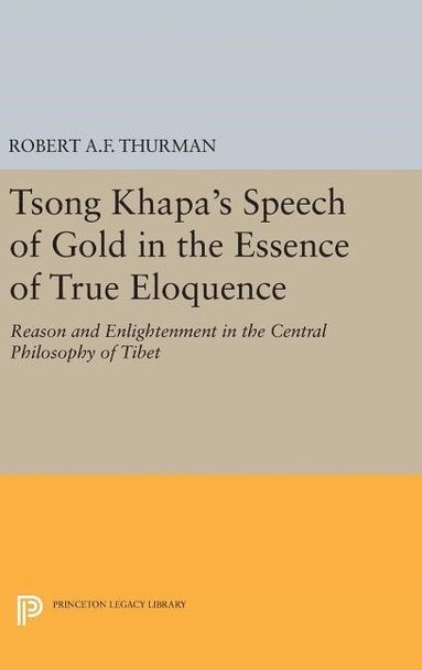 bokomslag Tsong Khapa's Speech of Gold in the Essence of True Eloquence