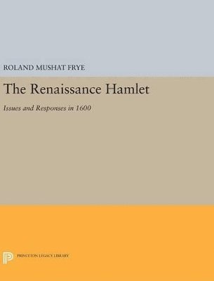 Roland Mushat Frye - Renaissance Hamlet, Inbunden