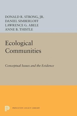 Donald R. Strong, Daniel Simberloff, Lawrence G. Abele, Anne B. Thistle - Ecological Communities, Inbunden